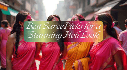 Sarees That Celebrate Colors: Best Picks for a Stunning Holi Look